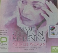 Miracle Woman written by Marita Conlon-McKenna performed by Caroline Lennon on MP3 CD (Unabridged)